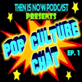 Pop Culture Chat Ep. 1