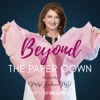 Beyond The Paper Gown Podcast