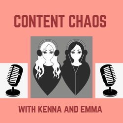Introducing: Content Chaos With Kenna and Emma