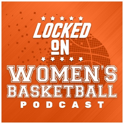 Locked On Women's Basketball – Daily Podcast On The WNBA:Locked On Podcast Network, Howard Megdal