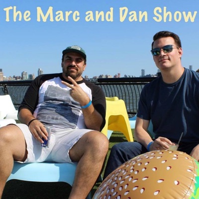 The Marc and Dan show