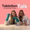 Tablettentalk | Der Apotheken-Podcast