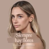 Siempre hay flores - Daniela Guerrero