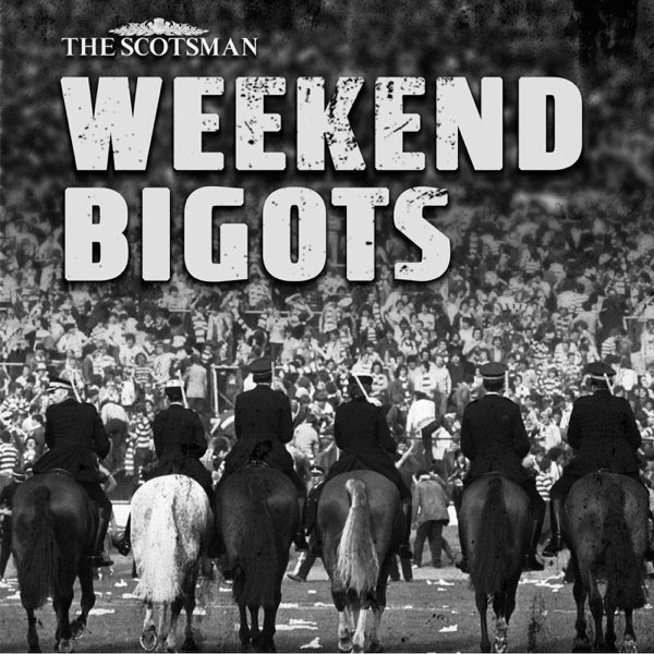 Weekend Bigots