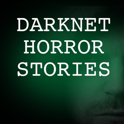 Darknet Horror Stories