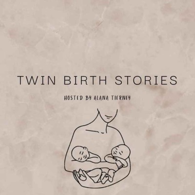Twin Birth Stories:Alana Tierney