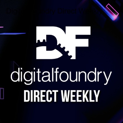 Digital Foundry Direct Weekly:Digital Foundry