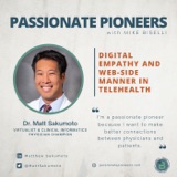 Digital Empathy and Web-side Manner in Telehealth with Dr. Matt Sakumoto