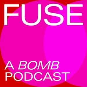 FUSE: A BOMB Podcast