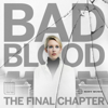 Bad Blood: The Final Chapter - Three Uncanny Four