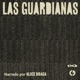 Las Guardianas