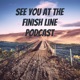 See You at The Finish Line Podcast
