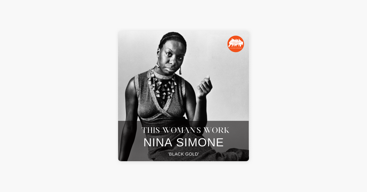 This Woman's Work: Black Gold by Nina Simone - Classic Album Sundays