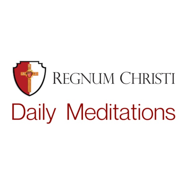 Regnum Christi Daily Meditations