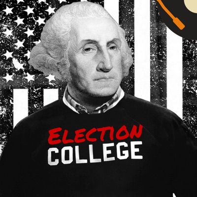 Election College | Presidential Election History:The Recorded History Podcast Network