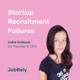 Startup Recruitment Failures