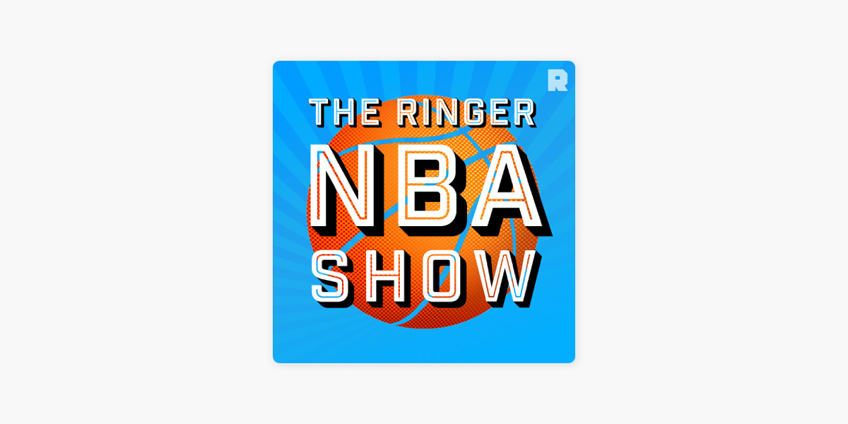The Ringer NBA Show on Apple Podcasts