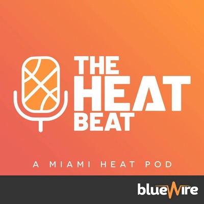 The Miami Heat Beat Podcast:Blue Wire