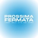 Prossima Fermata