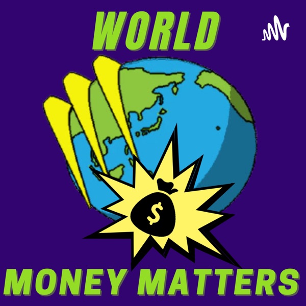 World Money Matters - Personal Finance And Global Entrepreneur Interviews 