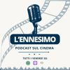 L'Ennesimo Podcast Sul Cinema - L'Ennesimo