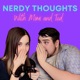 Nerdy Thoughts with Mimi and Ted