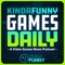 Kinda Funny Games Daily: Video Games News Podcast