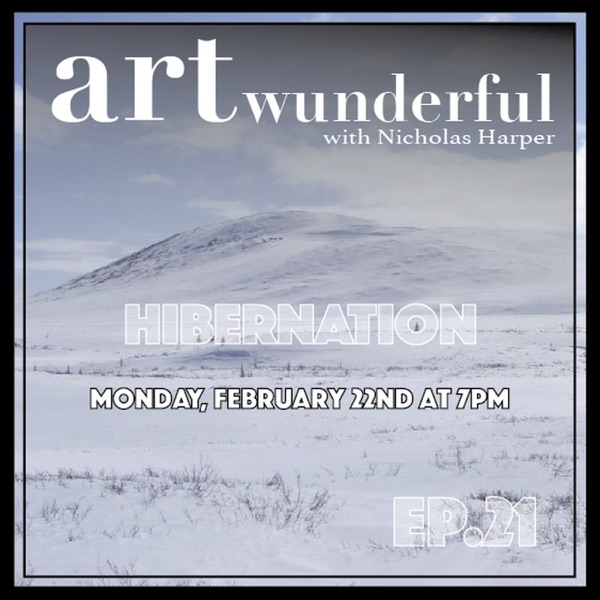 Art Wunderful Ep. 21 – Hibernation photo