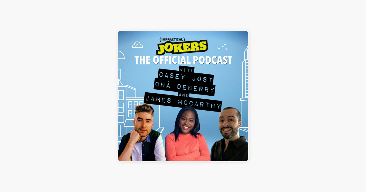 The Official Impractical Jokers Podcast on Apple Podcasts