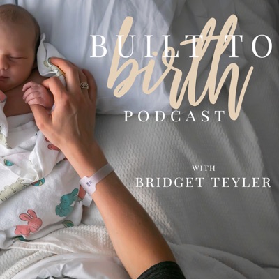 Built To Birth:Bridget Teyler