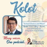 “KOLOT highlights, School Choice and more” with Rabbi Eric “Yitz” Frank