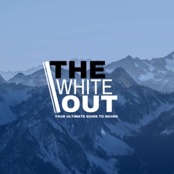 The White Out - Ski Podcast