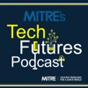 MITRE's Tech Futures Podcast