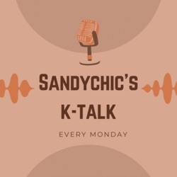 Sandychic’s K-talk 