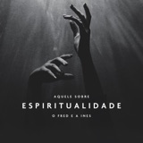 Aquele Sobre Espiritualidade