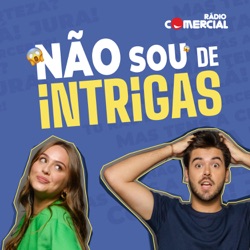 Rádio Comercial - Não sou de Intrigas