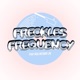 Freckles Frequency