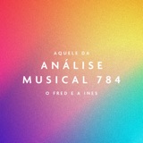 Aquele da Análise Musical 784