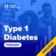 Preview of the Type 1 Diabetes Podcast