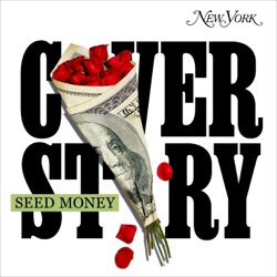 Introducing Cover Story: Seed Money