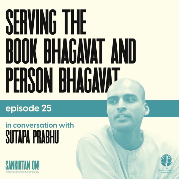Ep25- Serving the Book Bhagavat and Person Bhagavat with Sutapa Prabhu photo