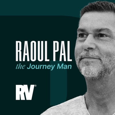 Raoul Pal: The Journey Man:Real Vision Podcast Network