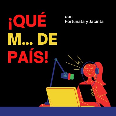 ¡Qué M... de País!:Fortunata Y Jacinta