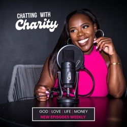 Chatting with Charity | Faith Based Podcast