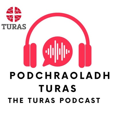 Podchraoladh Turas - The Turas Podcast