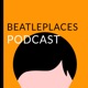 The Beatleplaces Podcast Episode #13- 1,2,3,4.. Can I Have A Little More.?