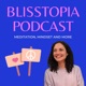 Blisstopia Podcast