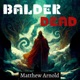 Balder Dead