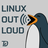 Linux Out Loud - TuxDigital Network