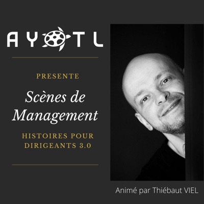Scènes de Management - Histoires pour Dirigeants 3.0 Scènes de Management - Histoires pour Dirigeants 3.0